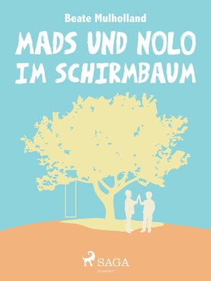 cover image of Mads und Nolo im Schirmbaum